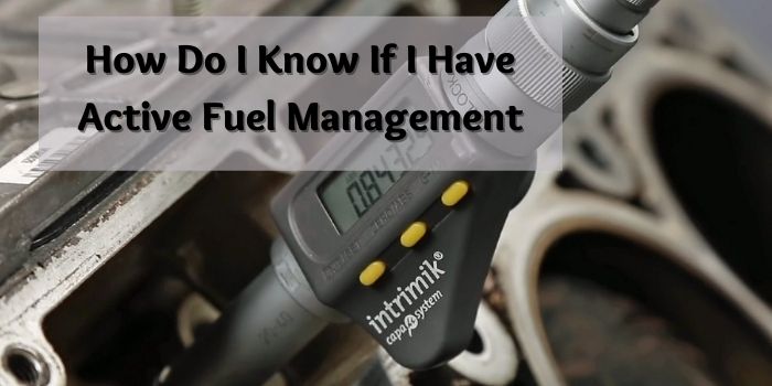 How Do I Know If I Have Active Fuel Management
