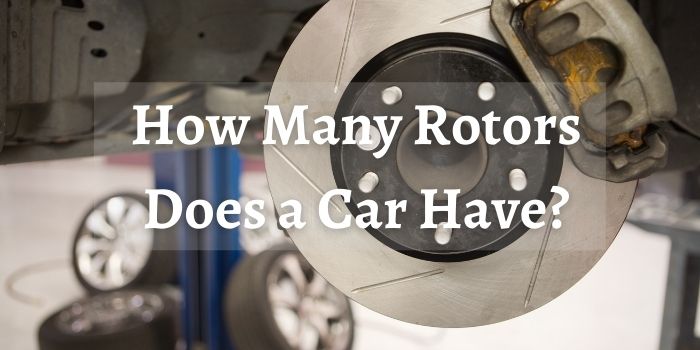 How Many Rotors Does a Car Have