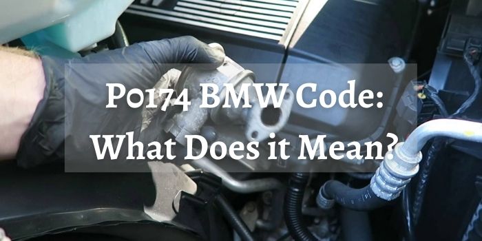 P0174 BMW Code: What Does it Mean?