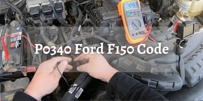 P0340 Ford F150