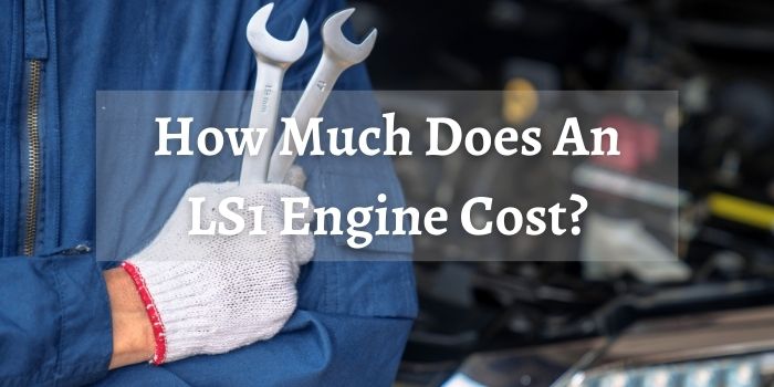 How Much Does An LS1 Engine Cost