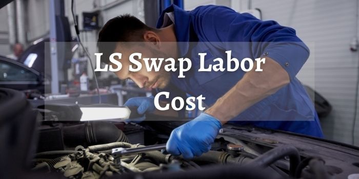 LS Swap Labor Cost