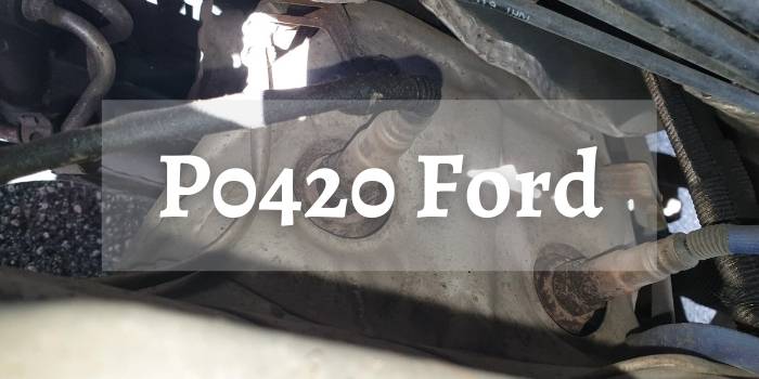 What does P0420 Ford mean?