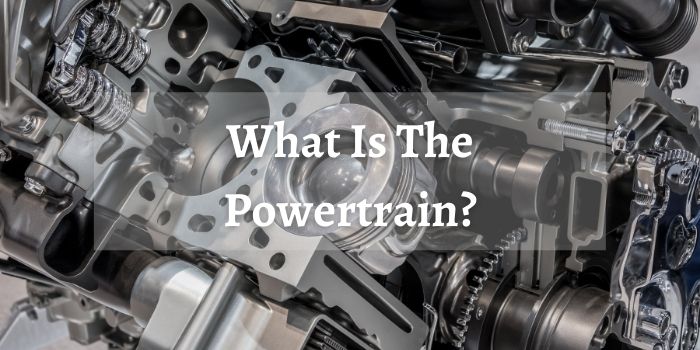 What Is The Powertrain